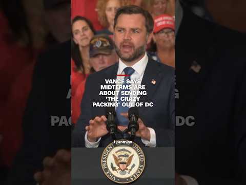 Vance says midterms are about sending ‘the crazy packing’ out of DC