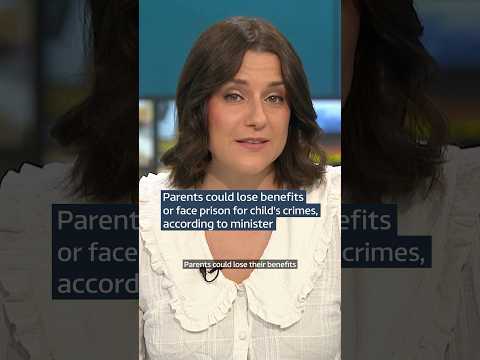 Parents could lose benefits or face prison for child’s crimes, minister says #benefits #government