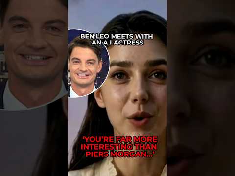 AI actress tells Ben Leo: ‘You’re MUCH more interesting than Piers Morgan’