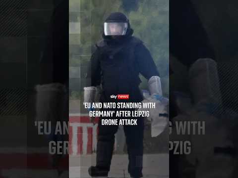 ‘EU and NATO standing with Germany’ after Leipzig drone attack