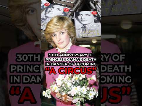 Anniversary of Princess Diana’s death turning into “A CIRCUS” following Earl Spencer memoir