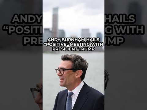 Andy Burnham hails “positive” first meeting with Donald Trump