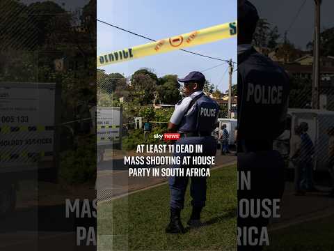 At least 11 people killed in a mass shooting at a house party in South Africa
