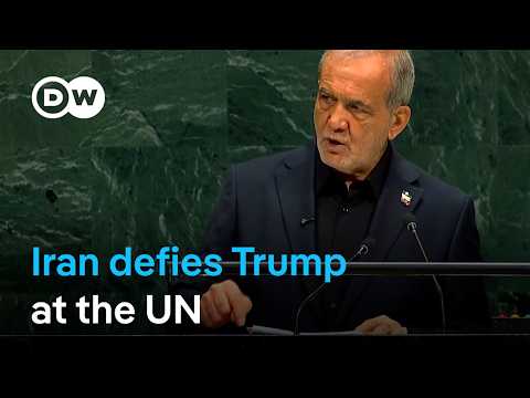 Iran will never ‘bend the knee’: Pezeshkian ‘s response to Trump’s threats at the UN | DW News