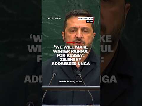 ‘We will make winter painful for Russia’: Zelensky addresses UNGA