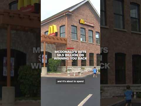 McDonald’s bets $8.5 billion on winning you back