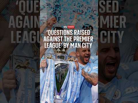 ‘Questions raised against the Premier League’ by Man City