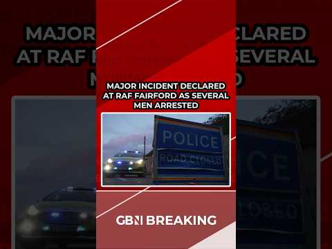 BREAKING: Major incident declared at RAF Fairford as several men arrested