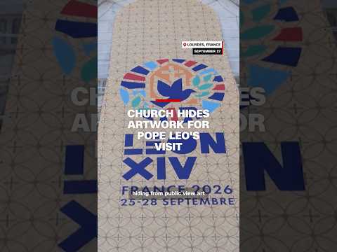 Church hides artwork for Pope Leo’s visit