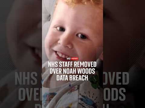 NHS staff removed over Noah Woods data breach