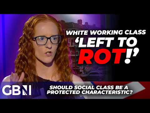 ‘White working class LEFT TO ROT!’ Should social class be a protected characteristic? | DEBATE