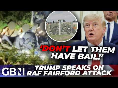 RAF Fairford terror suspects RELEASED on bail?! | Donald Trump questions British justice