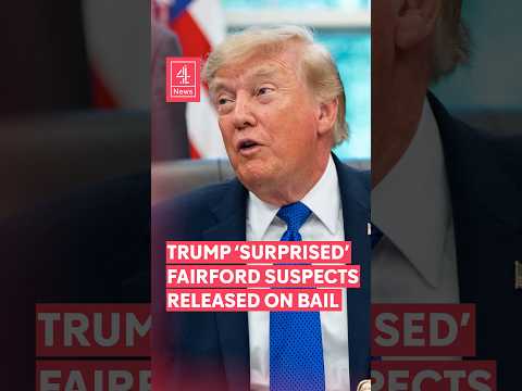 Trump ‘surprised’ Fairford suspects released on bail