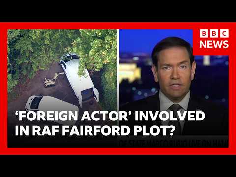 RAF Fairford incident involves ‘foreign actor’, says Rubio| BBC News