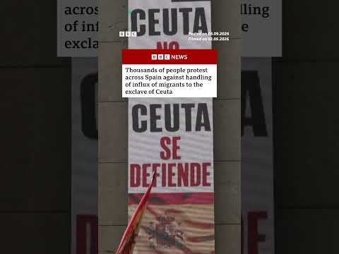 Protests in Spain against government’s handling of Ceuta migrant crisis. #BBCNews