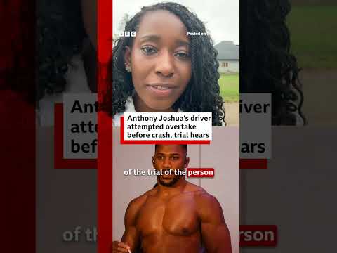 Anthony Joshua’s driver attempted overtake before fatal crash, trial hears. #BBCNews
