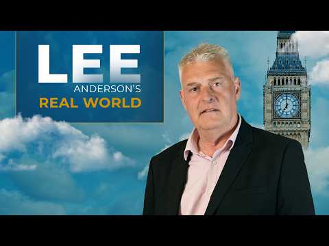 Lee Anderson’s Real World | Friday 4th September