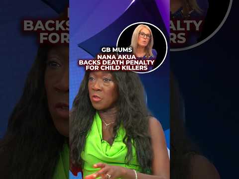 ‘I’D PRESS THE BUTTON!’ Nana Akua says convicted CHILD KILLERS should face DEATH PENALTY | GB Mums