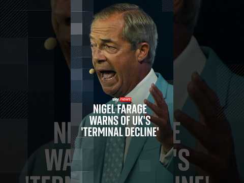 Nigel Farage warns of UK’s ‘terminal decline’