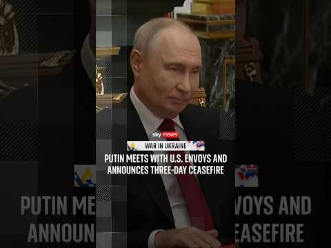 Putin meets with US envoys and announces three-day ceasefire
