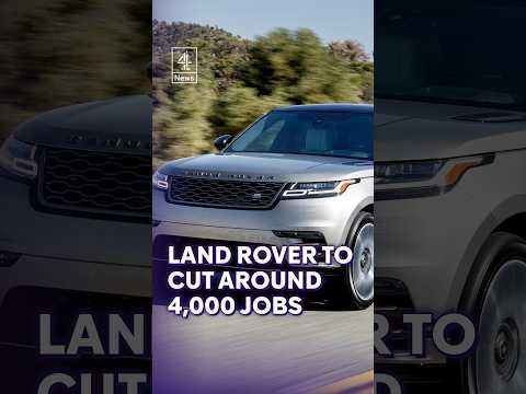 Range Rover maker to cut up to 4,000 jobs in next two years
