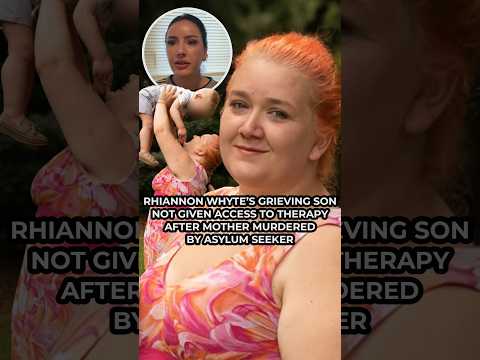 Rhiannon Whyte’s grieving son not given access to therapy after mother murdered by asylum seeker