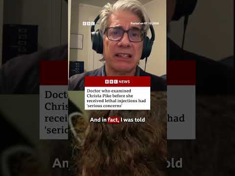 Doctor who examined Christa Pike before injections speaks to BBC. #BBCNews