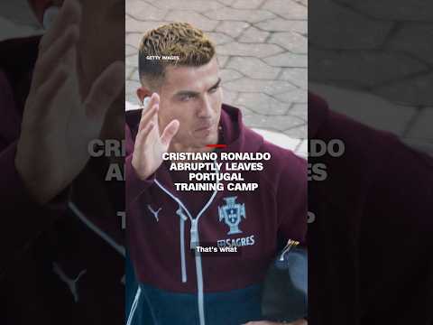 Ronaldo abruptly leaves Portugal training camp