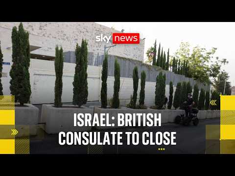 Israel announces closure of British consulate
