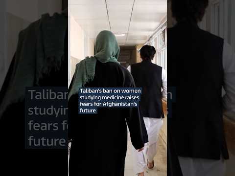Taliban’s ban on women studying medicine raises fears for Afghanistan’s future
