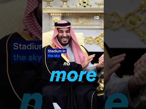 Saudi Arabia’s World Cup ‘stadium in the sky’ scrapped | DW News