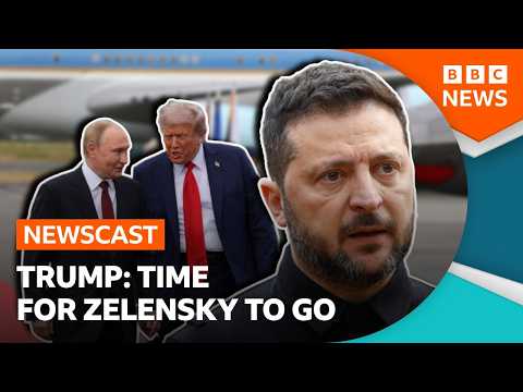 Why is Trump calling for Zelensky to go? | BBC Newscast