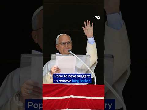 Pope Leo to have surgery to remove lung lesion | DW News