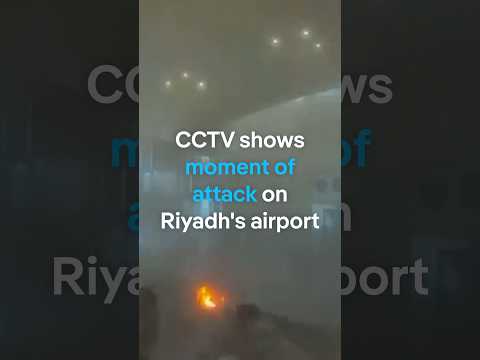 CCTV shows moment of attack on Riyadh’s airport | DW News