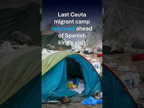 Last Ceuta migrant camp removed ahead of Spanish king’s visit  | DW News