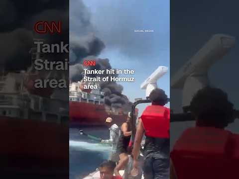 Tanker hit in the Strait of Hormuz area