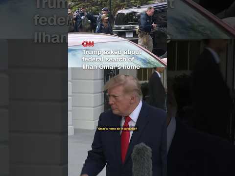 Trump asked about federal search of Ilhan Omar’s home