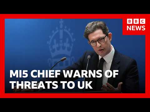 MI5 chief warns of threats to UK from Russia, Iran and AI | BBC News