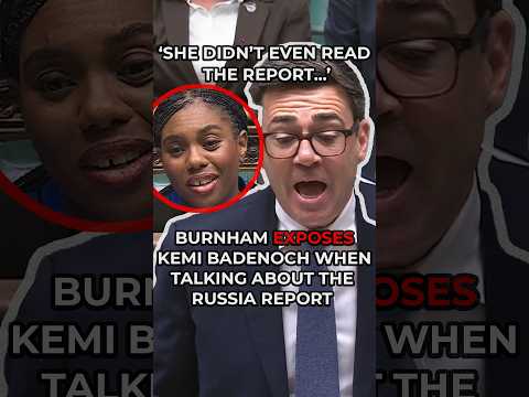 Burnham EXPOSES Kemi for NOT READING the RUSSIA REPORT!