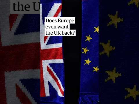 Does Europe even want the UK back?