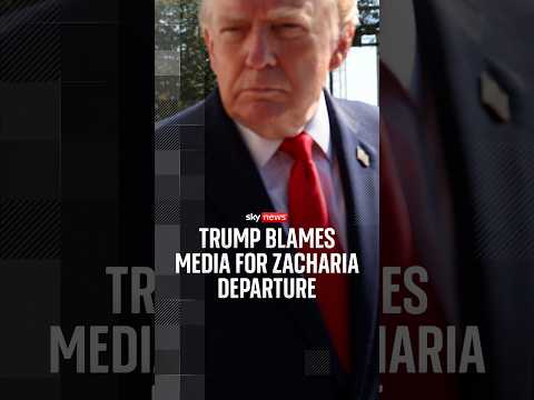Trump blames media for Zacharia departure