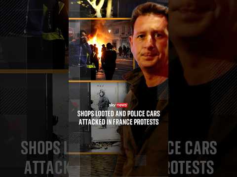 Shops looted and police cars attacked in France protests