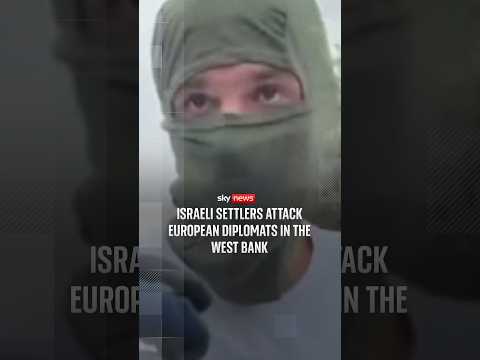 Israeli settlers attack European diplomats in the West Bank