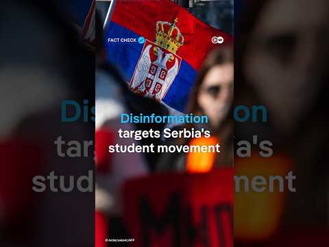 Fact check: How disinformation targets Serbia’s student movement | DW News