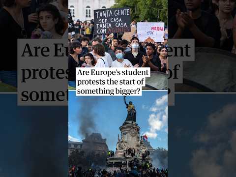 Are Europe’s student protests the start of something bigger