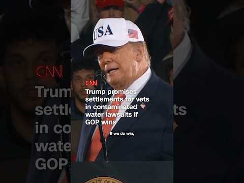 Trump promises settlements for vets in contaminated water lawsuits if GOP wins