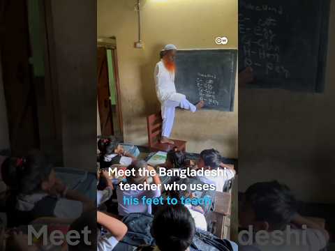 Meet the Bangladeshi teacher who uses his feet to teach | DW News