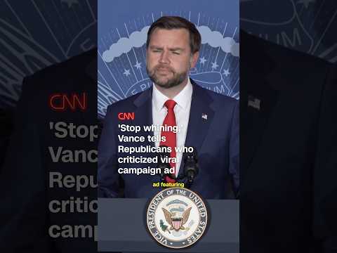 ‘Stop whining,’ Vance tells Republicans who criticized viral campaign ad