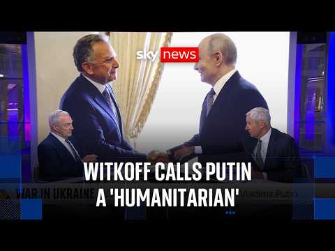 Witkoff praises Putin as Russia agrees to talks with Ukraine and the US | Michael Clarke analysis