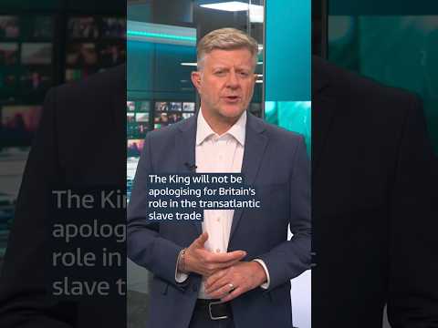 The King will not be apologising for Britain’s role in the transatlantic slave trade